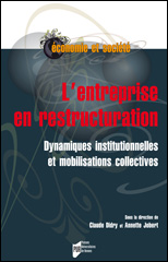 L’entreprise en restructuration. dynamiques institutionnelles et mobilisations collectives
