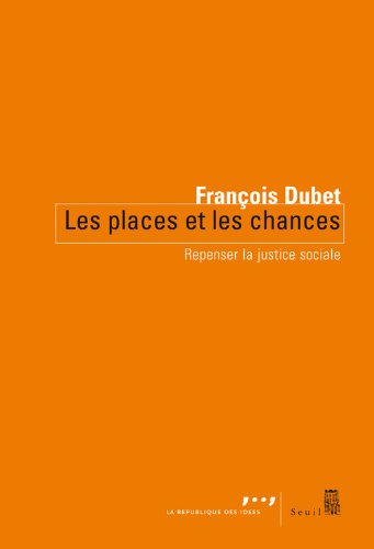 Les places et les chances repenser la justice sociale