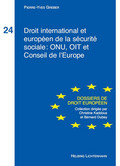 Droit international et européen de la sécurité sociale : onu, oit et conseil de l’europe