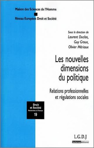 Les nouvelles dimensions du politique. relations professionnelles et régulations sociales