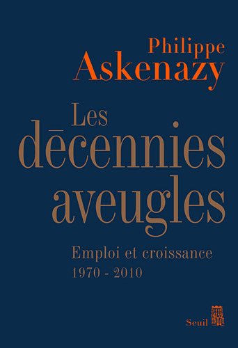 Les décennies aveugles. emploi et croissance 1970-2010