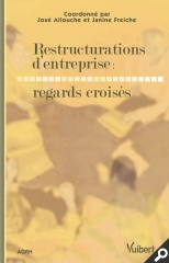 Restructurations d’entreprise : regards croisés