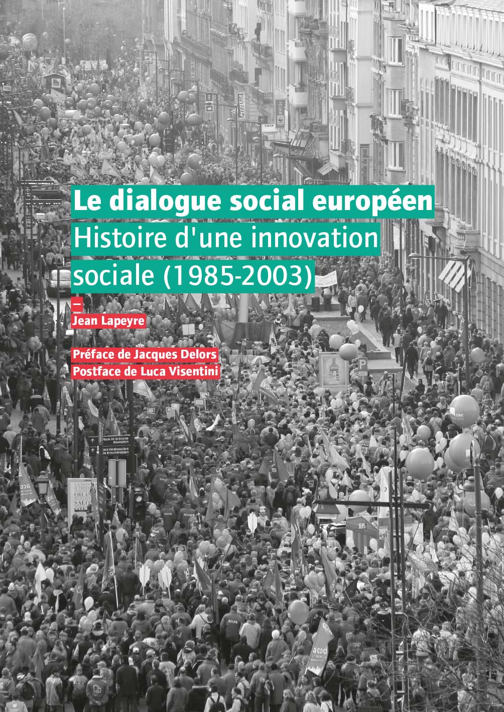 Le dialogue social européen etui, bruxelles, 2017, 287 pages, 25 euros
